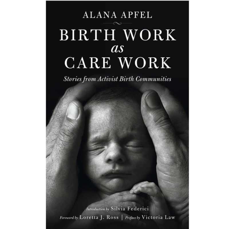 1024x1024 alana apfel birth work as care work