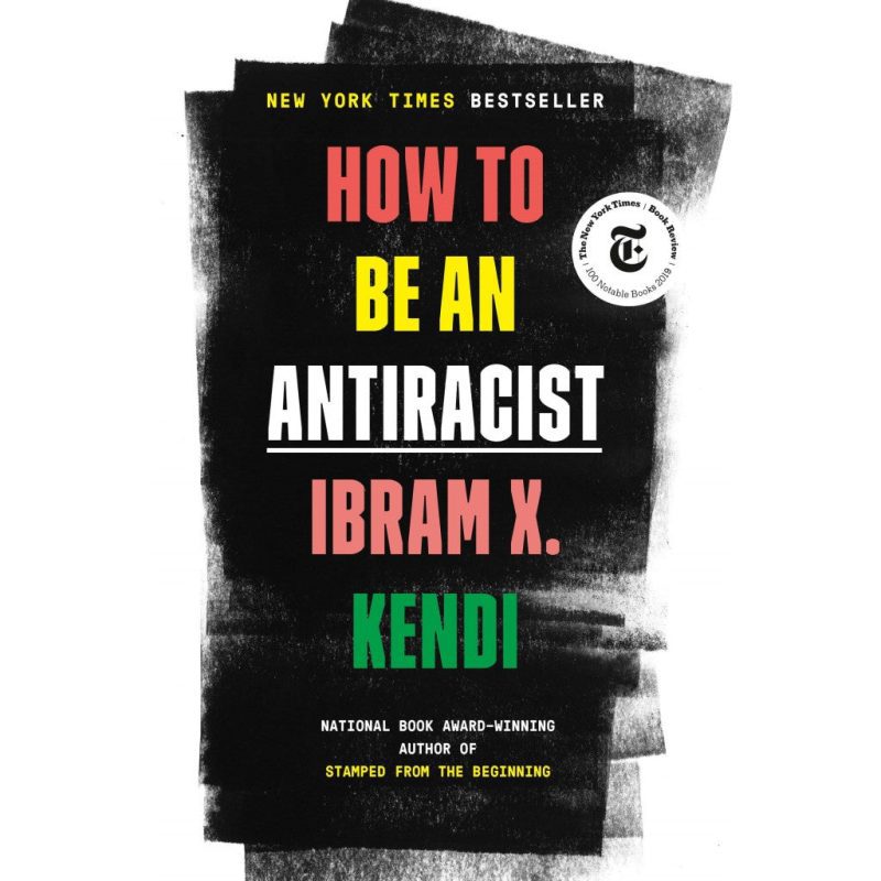 how to be an antiracist one world